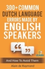 300+ common Dutch language errors made by English speakers and how to avoid them Cover Image