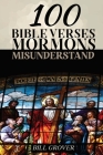 100 Bible Verses Mormons Misunderstand By Bill Grover Cover Image