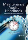 Maintenance Audits Handbook: A Performance Measurement Framework By Diego Galar Pascual, Uday Kumar Cover Image