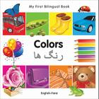 My First Bilingual Book–Colors (English–Farsi) By Milet Publishing Cover Image
