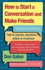 How To Start A Conversation And Make Friends: Revised And Updated By Don Gabor Cover Image