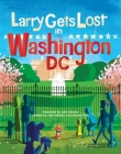 Larry Gets Lost in Washington, DC Cover Image