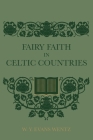 Fairy Faith In Celtic Countries Cover Image