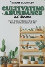 Cultivating Abundance at Home Cover Image