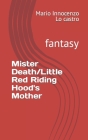 Mister Death/Little Red Riding Hood's Mother Cover Image