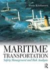 Maritime Transportation: Safety Management and Risk Analysis: Safety Management and Risk Analysis By Svein Kristiansen Cover Image