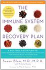 The Immune System Recovery Plan: A Doctor's 4-Step Plan To: Achieve Optimal Health and Feel Your Best, Strengthen Your Immune System, Treat Autoimmune Disease, and See Immediate Results Cover Image