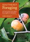 Southeast Foraging: 120 Wild and Flavorful Edibles from Angelica to Wild Plums Cover Image