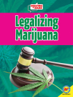 Legalizing Marijuana (Debating the Issues) Cover Image