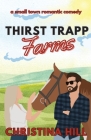 Thirst Trapp Farms By Christina Hill Cover Image