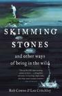 Skimming Stones By Rob Cowen, Leo Critchley (With) Cover Image
