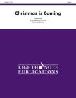 Christmas Is Coming: Score & Parts (Eighth Note Publications) Cover Image