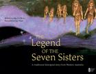 The Legend of the Seven Sisters: A Traditional Aboriginal Story From Western Australia Cover Image