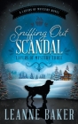 Sniffing Out Scandal: A Cozy Mystery Series By Leanne Baker Cover Image