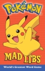 Pokemon Mad Libs: World's Greatest Word Game Cover Image