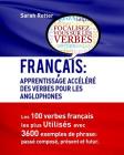 Francais: Apprentissage Accelere Des Verbes Pour Les Anglophones: Les 100 verbes françois les plus utilisés avec 3600 exemples d By Sarah Retter Cover Image
