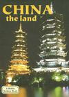 China - The Land (Revised, Ed. 3) By Bobbie Kalman Cover Image