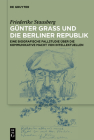 Günter Grass und die Berliner Republik By Friederike Laura Stausberg Cover Image