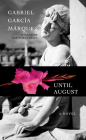 Until August: A novel By Gabriel García Márquez, Anne McLean (Translated by) Cover Image