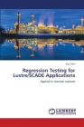 Regression Testing for Lustre/SCADE Applications By Duy Trinh Cover Image
