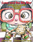 Luna and the Big Blur: A Story for Children Who Wear Glasses Cover Image