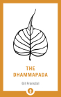 The Dhammapada: A New Translation of the Buddhist Classic (Shambhala Pocket Library #1) Cover Image
