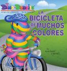 La Bicicleta de Muchos Colores By Aunt Eeebs, Sprout, Sprout (Illustrator) Cover Image