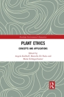 Plant Ethics: Concepts and Applications (Routledge Environmental Humanities) Cover Image