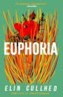 Euphoria By Elin Cullhed, Jennifer Hayashida (Translator) Cover Image