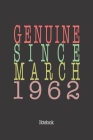 Genuine Since March 1962: Notebook By Genuine Gifts Publishing Cover Image