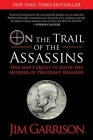 On the Trail of the Assassins: One Man's Quest to Solve the Murder of President Kennedy By Jim Garrison Cover Image