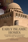 Early Islamic Homes By Samihah Wi'am Baz Cover Image