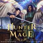 The Hunter and the Mage By Kaitlyn Davis, Sarah Sampino (Read by) Cover Image