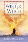 The Winter of the Witch: A Novel (Winternight Trilogy #3) By Katherine Arden Cover Image
