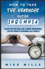 How To Take The Headache Out Of Insomnia By Mike Mills Cover Image