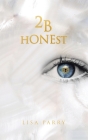 2B Honest By Lisa Parry Cover Image
