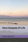 More Snippets Of Life By Mavis Parsons Cover Image