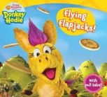 Flying Flapjacks! (Donkey Hodie) Cover Image