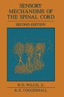Sensory Mechanisms of the Spinal Cord By William D. Willis Jr Cover Image