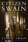 Citizen Swain: Tales from a Minnesota Life By Tom H. Swain, Lori Sturdevant (Contributions by) Cover Image