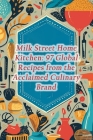Milk Street Home Kitchen: 97 Global Recipes from the Acclaimed Culinary Brand Cover Image