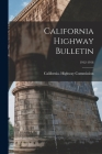 California Highway Bulletin; 1912-1916 By California Highway Commission (Created by) Cover Image