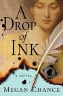 A Drop of Ink By Megan Chance Cover Image