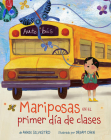 Mariposas En El Primer Día de Clases (Spanish Edition) By Annie Silvestro, Dream Chen (Illustrator) Cover Image