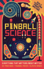 Pinball Science: Everything that Matters About Matter By Ian Graham, Owen Davey (Illustrator) Cover Image