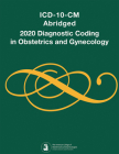 ICD-10-CM Abridged, Diagnostic Coding in Obstetrics and Gynecology, 2020 Cover Image
