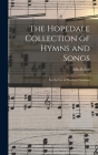 The Hopedale Collection of Hymns and Songs: For the Use of Practical Christians By Adin Ballou Cover Image