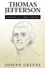 Thomas Jefferson: A Biography of an American President Cover Image