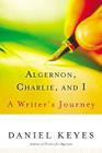 Algernon, Charlie, And I: A Writer's Journey Cover Image