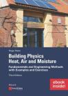 Building Physics: Heat, Air and Moisture, Includes eBook: Fundamentals and Engineering Methods with Examples and Exercises By Hugo S. L. Hens Cover Image